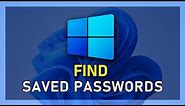 How To Find Saved Passwords on Windows 11