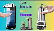 Best Automatic Soap Dispenser 2024 | Top 10 Best Automatic Soap Dispenser for Home & Kitchen