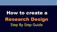 How to create a research design l step by step guide