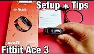 Fitbit Ace 3: How to Setup + Tips