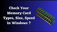 How to Check Your Memory Card Types, Size, Speed in Windows ?
