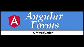 Angular Forms Tutorial - 1 - Introduction