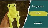 Amigurumi Frog plushie | leggy frog | no sew tutorial | crochet Frog beginner friendly project