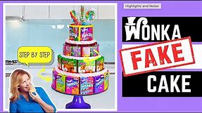 FAKE Wonka Candy Cake! The easiest 4 tier Birthday Cake you'll ever fake!