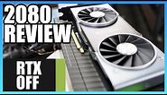 RTX 2080 Founders Edition Review, Overclocking, & Benchmarks