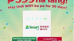 Mag-stream sa bahay all day,... - Smart Communications, Inc.