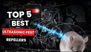 5 Best Ultrasonic Pest Repellers: That Actually WORK!