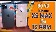 Độ vỏ iPhone XS Max lên iPhone 13 Pro Max