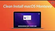 How to Clean Install macOS Monterey on your Mac - Step By Step Guide