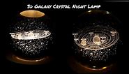 3D Galaxy Crystal Ball Night Lamp || Crystal Night Lamp Unboxing || Unique Night Lights