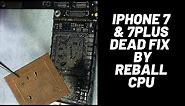 iPhone 7 Plus - A10 CPU remove and reball !Dead fix iPhone 7 Plus.