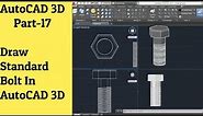 #17 AutoCAD 3D Tutorial- How To Draw Standard Bolt In AutoCAD 3D