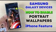 Samsung Galaxy Devices : How To Enable Portrait Wallpapers (iPhone Feature)