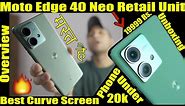 Moto edge 40 neo retail unit unboxing first impression overview, best curve screen phone under 20000