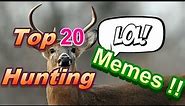 Top 20 Hunting Memes Try not to Laugh...good luck