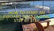 How To Start An Inboard Boat Engine / Step by Step