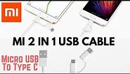 Unboxing !! Mi 2-In-1 USB Cable - Micro USB to Type C.