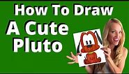 How To Draw A Cute Pluto