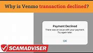 Venmo transaction declined - why are you getting this error message on Venmo and how to fix it?
