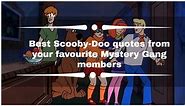 Best Scooby-Doo quotes from your favourite Mystery Gang members