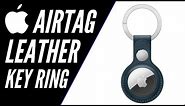 Apple AirTag Leather Key Ring Unboxing & Setup