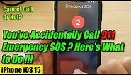 What To Do When You've Accidentally Called 911 Emergency SOS on iPhone iOS 15 !!!!!