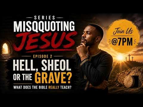 Misquoting Jesus Ep.2 | Hell, Sheol, or the Grave? What Does the Bible Really Teach?