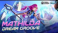 New MPL Skin | Mathilda "Dream Groove" | Mobile Legends: Bang Bang