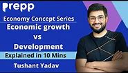 Difference between Economic growth vs Development |Economics explainer series |Concepts in 10 minute