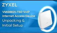 Zyxel VMG8825-T50 VoIP Internet Access Device - Unpacking and Initial Setup [EN]