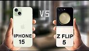 iPhone 15 Vs Samsung Galaxy Z Flip 5