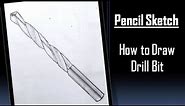 How to Draw Drill Bit | Tools |Free Hand Drawing