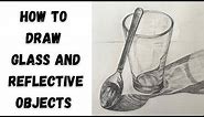 Drawing Glass and Metal/Reflective Objects Tutorial