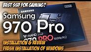 The Best SSD for Gaming? SAMSUNG 970 PRO NVMe M.2 Windows Installation & Review