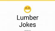 114  Lumber Jokes And Funny Puns - JokoJokes