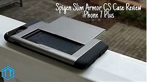 iPhone 7 Plus Spigen Slim Armor CS Case Review!