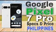 Google Pixel 7 Pro Specs & Price in Philippines