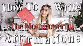 🔮 How To Write The Most POWERFUL Affirmations & Change Your Life INSTANTLY 🔮