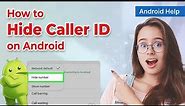 📱 How to hide my caller id when calling on android 2024 | Keep Your Number Private