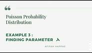 Poisson Distribution : Example 3 , Finding parameter lambda