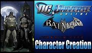 DCUO - Batman AC Character Creation Tutorial