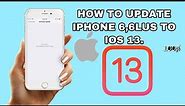 #HOWTOUPDATEIPHONETOIOS13 HOW TO UPDATE IPHONE 6PLUS TO IOS 13 ||