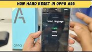 How Hard Reset in OPPO A55| How to reset Oppo A55 5G - Factory reset and erase all data