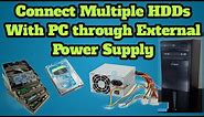 How to Connect Multiple Hard Drives With PC through External Power Supply