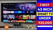 43 Inches Best Smart TV Under ₹25000 In 2024 ll Top 3 Best Smart TV Under 25000
