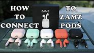 ZAMZ Pods Final Review & how to Connect