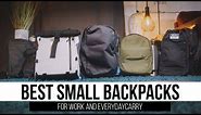 Best small backpacks for work and Everydaycarry