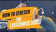 How To Stretch The Latissimus Dorsi (Tight Lats) - Best 3 Lat Stretches
