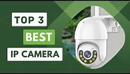 Top 3 Best IP Cameras In 2024[Update]