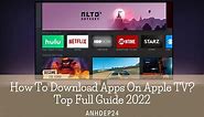 How To Download Apps On Apple TV? Top Full Guide 2022